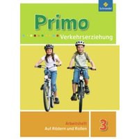 Primo Verkehrserziehung 3. Auf Rädern und Rollen. Arbeitsheft  - Ausgabe 2008 von Schroedel