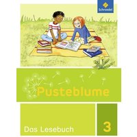 Pusteblume. Das Lesebuch 3. Schülerband. Allgemeine Ausgabe von Schroedel