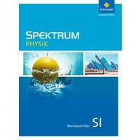 Spektrum Physik SI / Spektrum Physik SI - Ausgabe 2016 für Rheinland-Pfalz von Schroedel