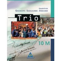 Trio 10 M Geschichte/Sozialk./Erdkunde HS BY (Ausg. 04) von Schroedel