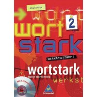 Wortstark 2 Werkstatth. m. CDR RS BW (2004) von Schroedel