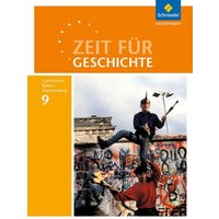 Zeit für Geschichte 9. Schülerband. Gymnasien. Baden-Württemberg von Schroedel