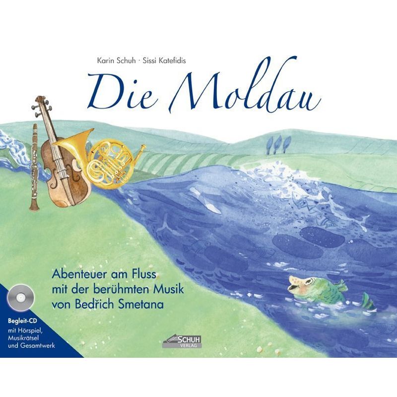 Die Moldau, m. Audio-CD von Schuh