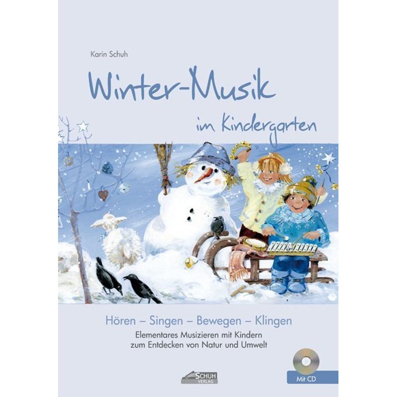 Winter-Musik im Kindergarten (inkl. Lieder-CD), m. 1 Audio-CD, 4 Teile von Schuh