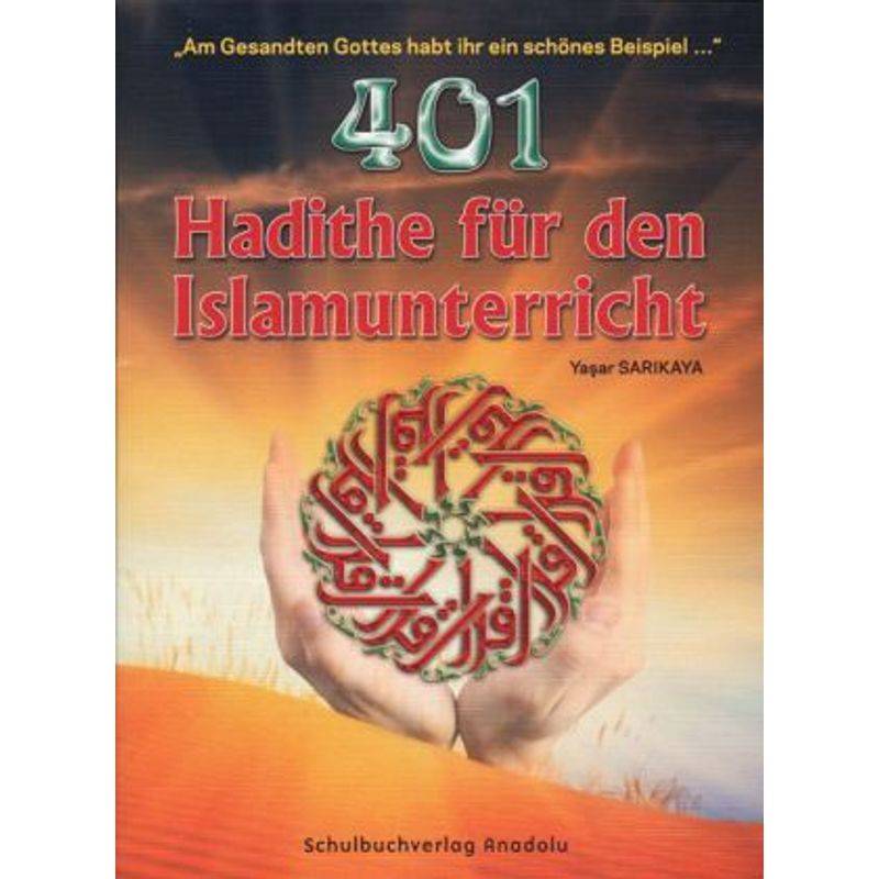 401 Hadithe für den Islamischen Religionsunterricht von Schulbuchverlag Anadolu