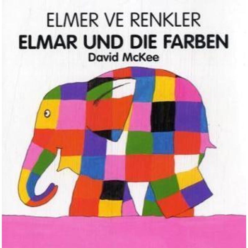 Elmar und die Farben, Deutsch-Türkisch. Elmer ve Renkler von Schulbuchverlag Anadolu