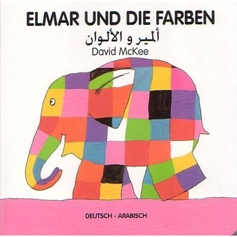 Elmar und die Farben, deutsch-arabisch von Schulbuchverlag Anadolu
