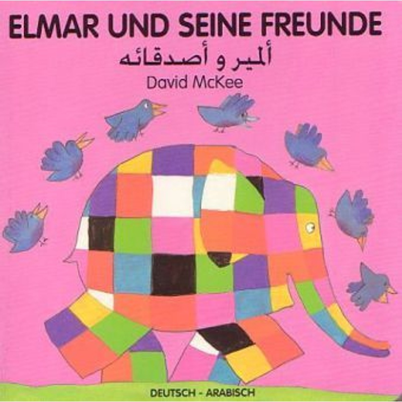 Elmar und seine Freunde, Deutsch-Arabisch von Schulbuchverlag Anadolu