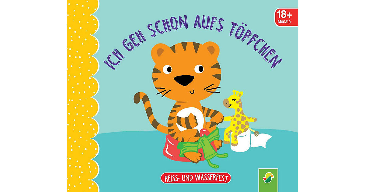 Buch - Ich geh schon aufs Töpfchen. Reiss- und wasserfest Kinder ab 18 Monaten  Kinder von Schwager & Steinlein Verlag