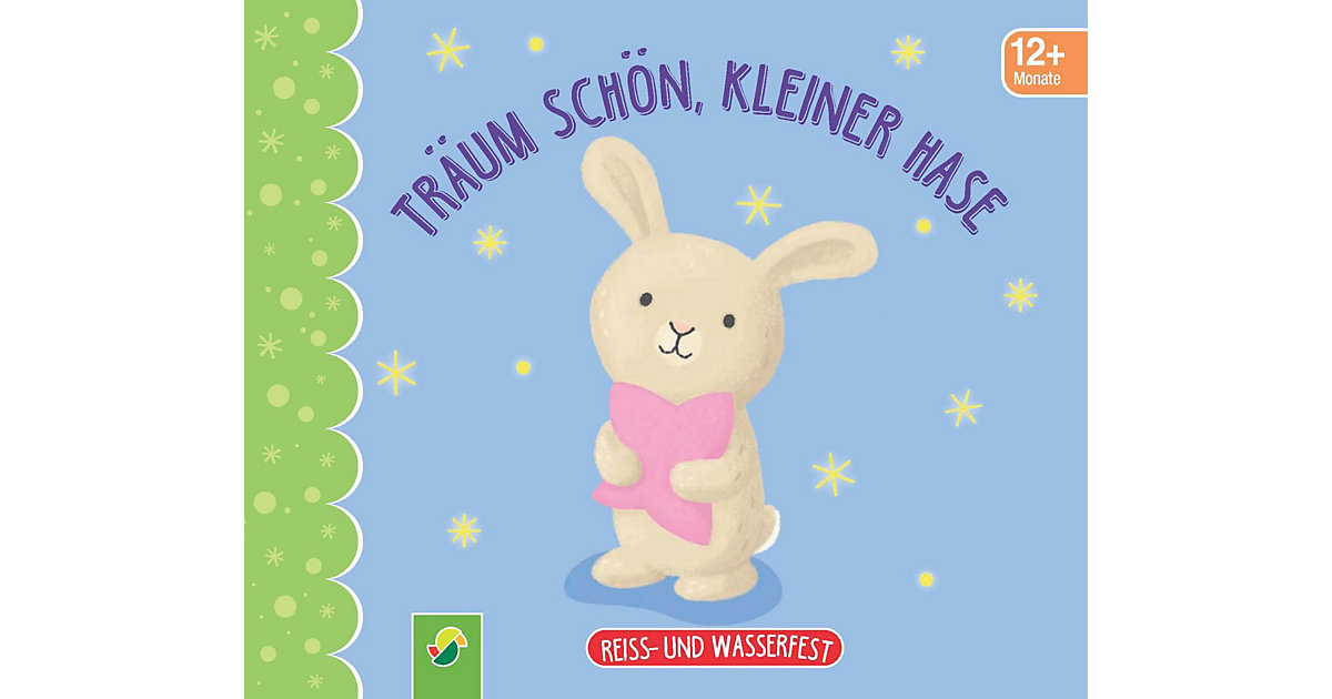 Buch - Träum schön, kleiner Hase. Reiss- und wasserfest Kinder ab 12 Monaten  Kinder von Schwager & Steinlein Verlag