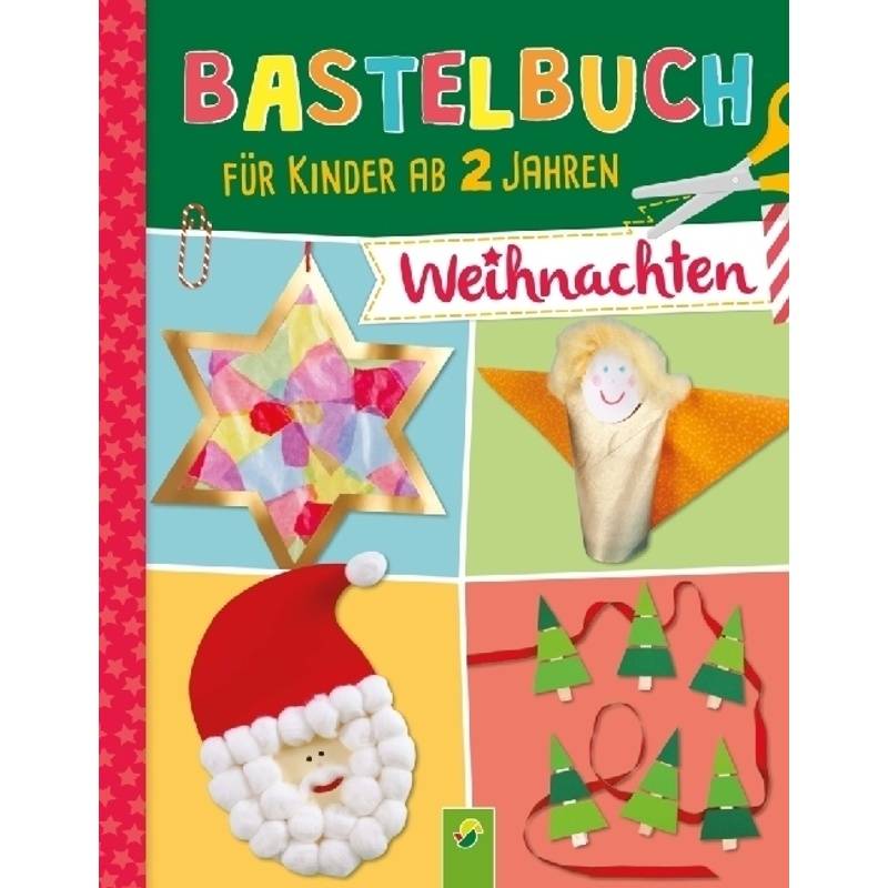 Bastelbuch für Kinder ab 2 Jahren Weihnachten von Schwager & Steinlein