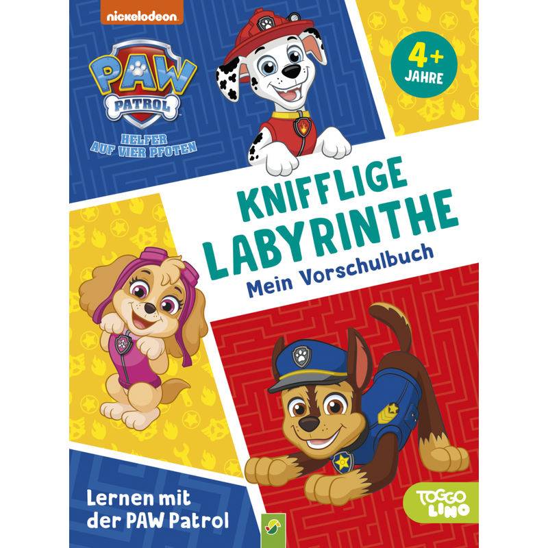 Lernen mit der PAW Patrol: Knifflige Labyrinthe. Mein Vorschulbuch von Schwager & Steinlein