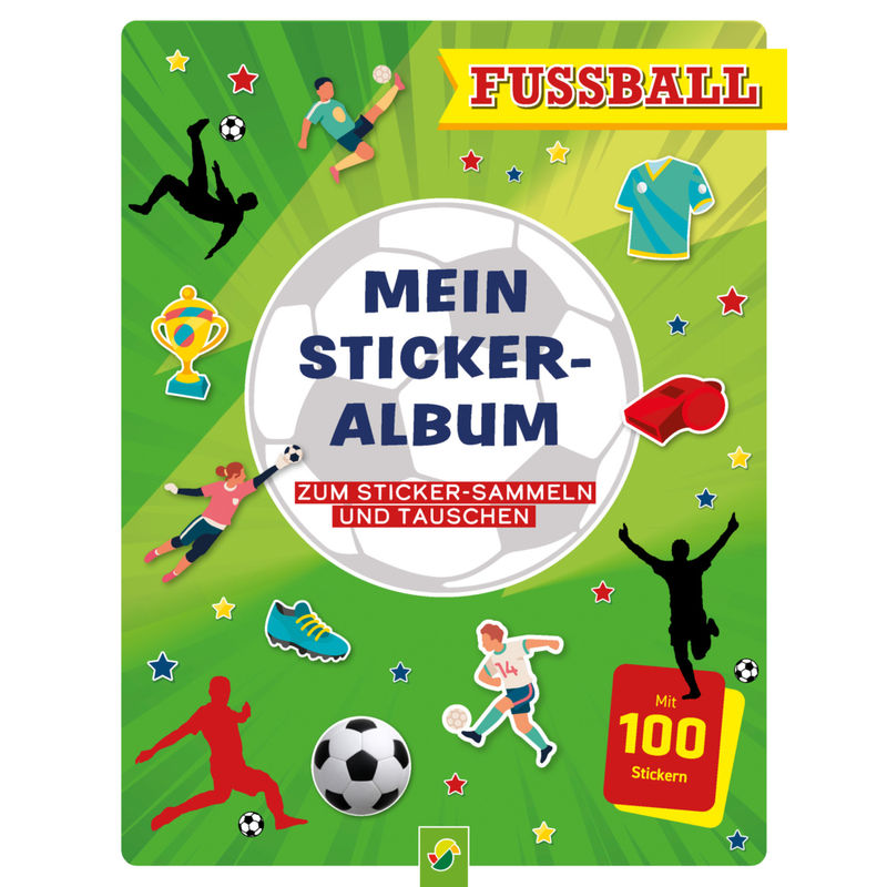 Mein Stickeralbum Fußball mit 100 Stickern von Schwager & Steinlein