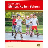 Einfach Sport: Gleiten, Rollen, Fahren von Scolix in der AAP Lehrerwelt GmbH