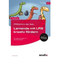 FRESCH i. d. Sek: Lernende mit LRS kreativ fördern von Scolix in der AAP Lehrerwelt GmbH
