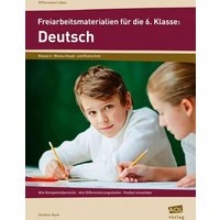 Freiarbeitsmaterialien für die 6. Klasse: Deutsch von Scolix in der AAP Lehrerwelt GmbH