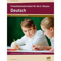 Freiarbeitsmaterialien für die 6. Klasse: Deutsch von Scolix in der AAP Lehrerwelt GmbH