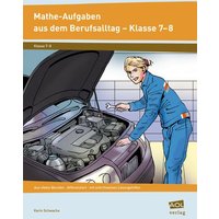 Mathe-Aufgaben aus dem Berufsalltag - Klasse 7-8 von Scolix in der AAP Lehrerwelt GmbH