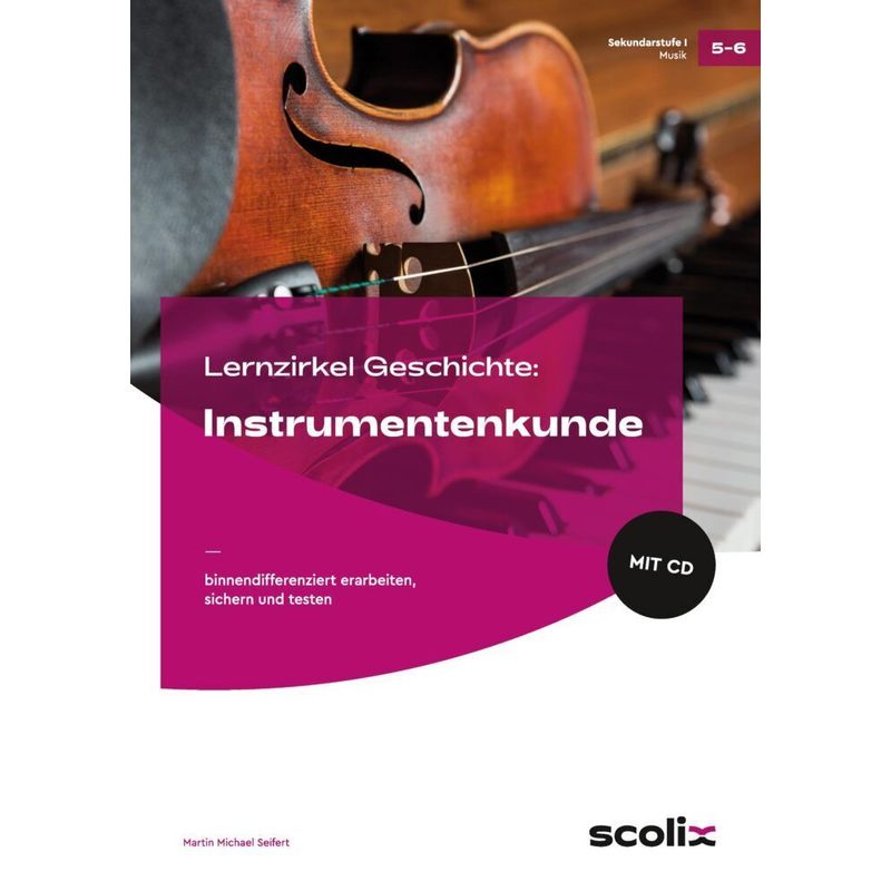 Lernzirkel im AOL-Verlag / Lernzirkel Musik: Instrumentenkunde, m. 1 CD-ROM von Scolix