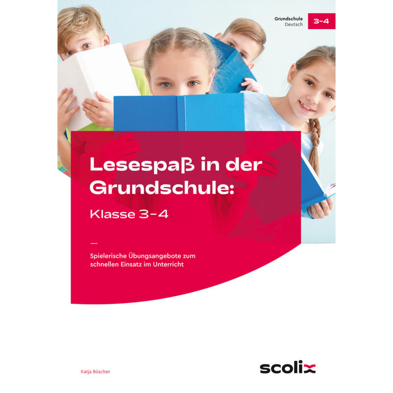 Lesespaß in der Grundschule: Klasse 3-4 von Scolix