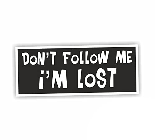 Sea View Stickers Lustiger Auto-Aufkleber "Don't Follow me I'm Lost" von Sea View Stickers