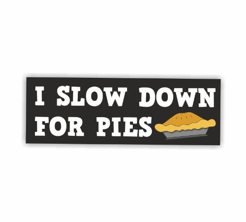Sea View Stickers Lustiger Autoaufkleber "I Slow Down for Pies" von Sea View Stickers