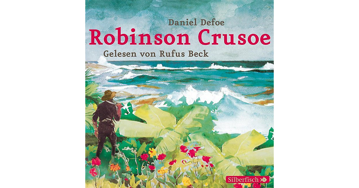 Robinson Crusoe, 4 Audio-CDs Hörbuch Robinson Crusoe, 4 Audio-CDs Hörbuch von Silberfisch Verlag