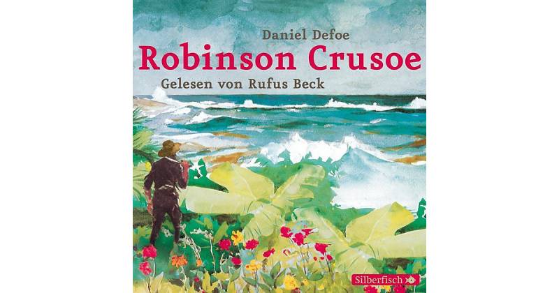 Robinson Crusoe, 4 Audio-CDs Hörbuch von Silberfisch Verlag