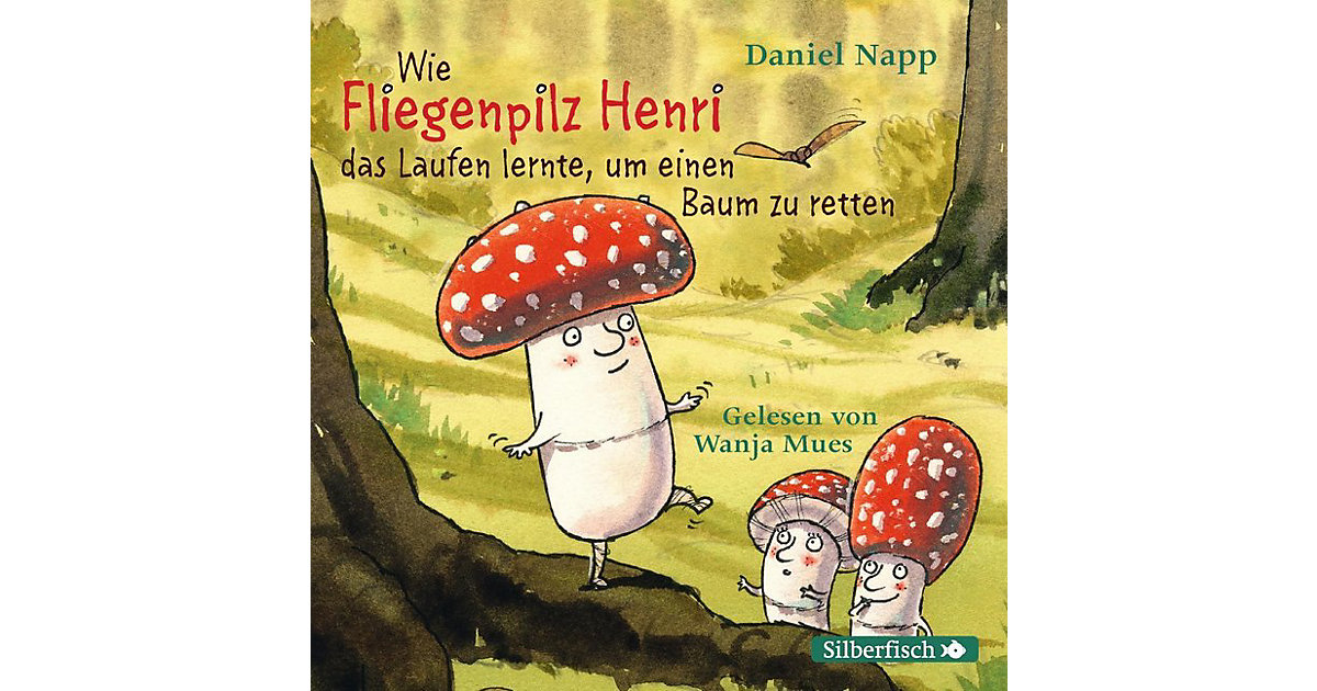 Wie der Fliegenpilz Henri das Laufen lernte, um einen Baum zu retten, 1 Audio-CD Hörbuch Wie der Fliegenpilz Henri das Laufen lernte, um einen Baum zu retten, 1 Audio-CD Hörbuch von Silberfisch Verlag