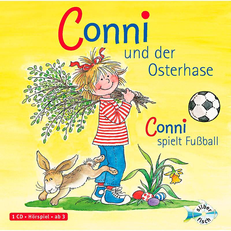 Conni und der Osterhase / Conni spielt Fußball, CD von Silberfisch
