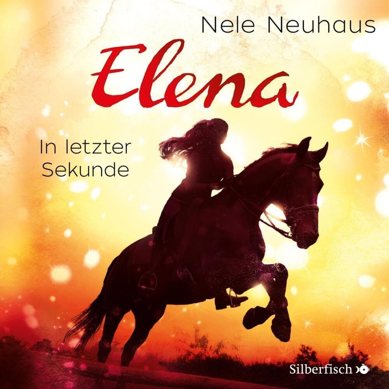 Elena - Ein Leben für Pferde - 7 - In letzter Sekunde von Silberfisch
