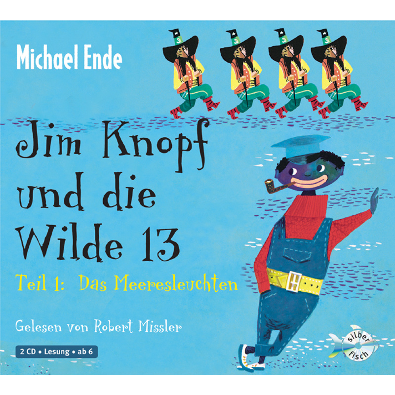 Jim Knopf und die Wilde 13, Audio-CDs: Tl.1 Jim Knopf und die Wilde 13 - Teil 1: Das Meeresleuchten, 2 Audio-CD von Silberfisch
