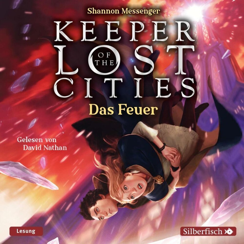 Keeper of the Lost Cities - 3 - Das Feuer von Silberfisch