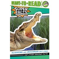 Alligators and Crocodiles Can't Chew! von Simon & Schuster N.Y.
