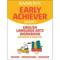 Barron's Early Achiever: Grade 1 English Language Arts Workbook Activities & Practice von Simon & Schuster N.Y.