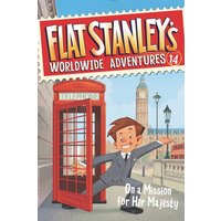 Flat Stanley's Worldwide Adventures #14: On a Mission for Her Majesty von Simon & Schuster N.Y.