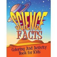 Science Facts Coloring and Activity Book for Kids von Speedy