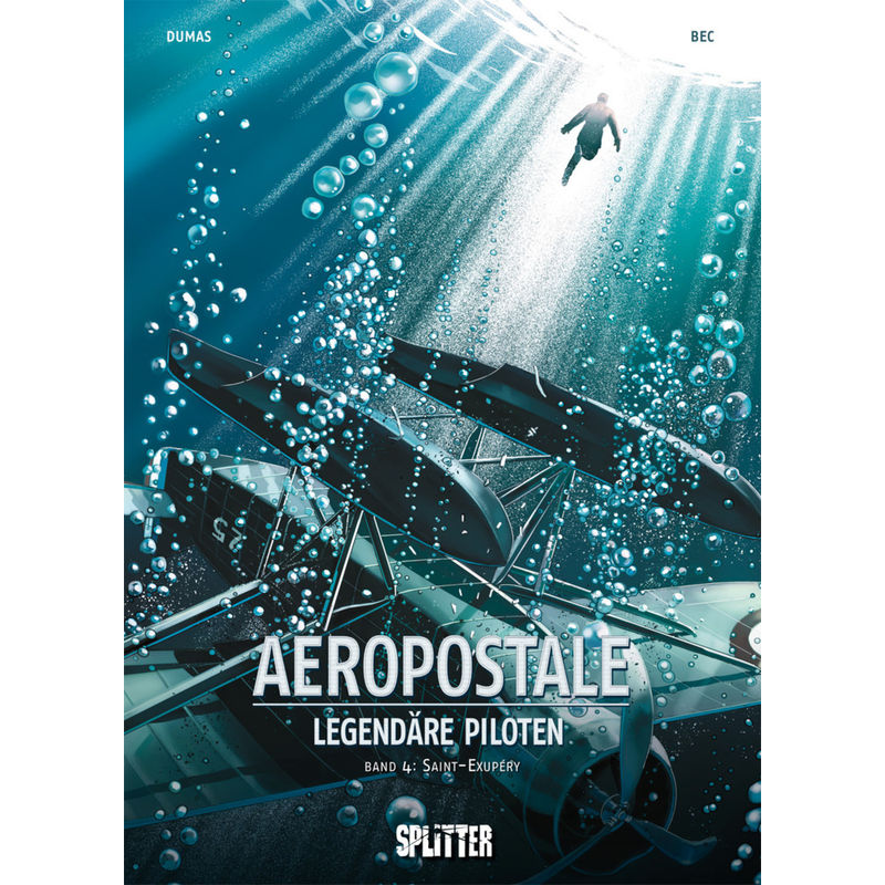 Saint-Exupéry / Aeropostal - Legendäre Piloten Bd.4 von Splitter
