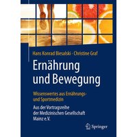 Ernährung und Bewegung - Wissenswertes aus Ernährungs- und Sportmedizin von Springer Berlin