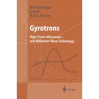 Kartikeyan, M: Gyrotrons von Springer Berlin