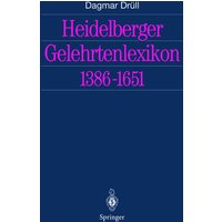 Heidelberger Gelehrtenlexikon 1386–1651 von Springer Berlin