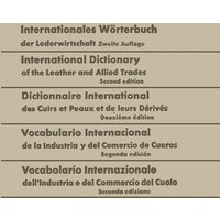 Internationales Wörterbuch der Lederwirtschaft / International Dictionary of the Leather and Allied Trades / Dictionnaire International des Cuirs et P von Springer Berlin