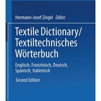 Textile Dictionary / Textiltechnisches Wörterbuch von Springer Berlin