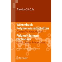 Wörterbuch Polymerwissenschaften/Polymer Science Dictionary von Springer Berlin