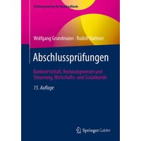 Grundmann, W: Abschlussprüfungen von Springer Fachmedien Wiesbaden GmbH