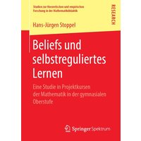 Beliefs und selbstreguliertes Lernen von Springer Fachmedien Wiesbaden GmbH