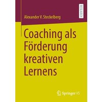 Coaching als Förderung kreativen Lernens von Springer Fachmedien Wiesbaden GmbH