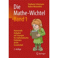 Die Mathe-Wichtel Band 1 von Springer Fachmedien Wiesbaden GmbH