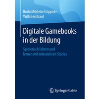 Digitale Gamebooks in der Bildung von Springer Fachmedien Wiesbaden GmbH