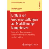 Einfluss von Größenvorstellungen auf Modellierungskompetenzen von Springer Fachmedien Wiesbaden GmbH